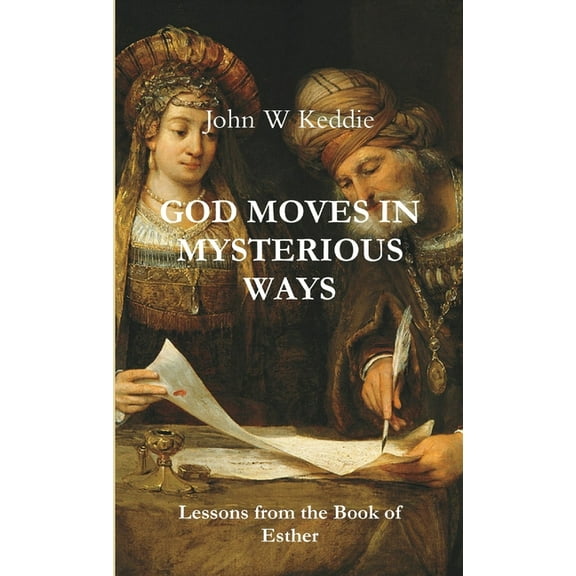 God Moves in Mysterious Ways, (Paperback)