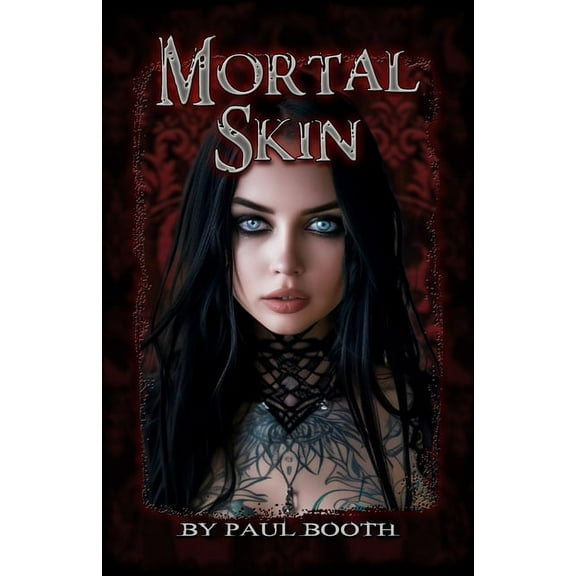 Mortal Skin: by Paul Booth, (Paperback)