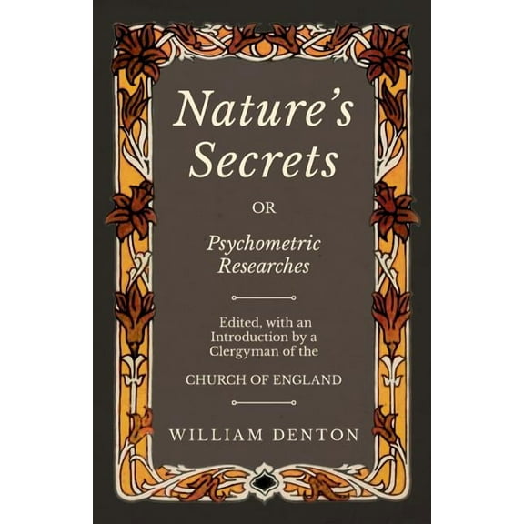 Nature's Secrets or Psychometric Researches, (Paperback)