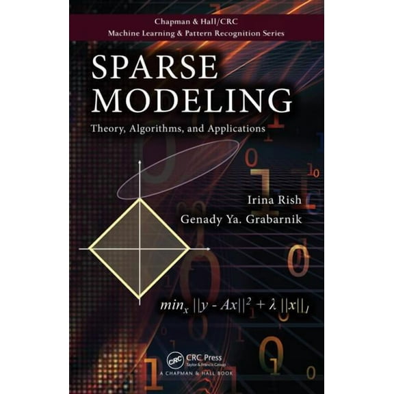 Chapman & Hall/CRC Machine Learning & Pa Sparse Modeling: Theory, Algorithms, and Applications, (Hardcover)