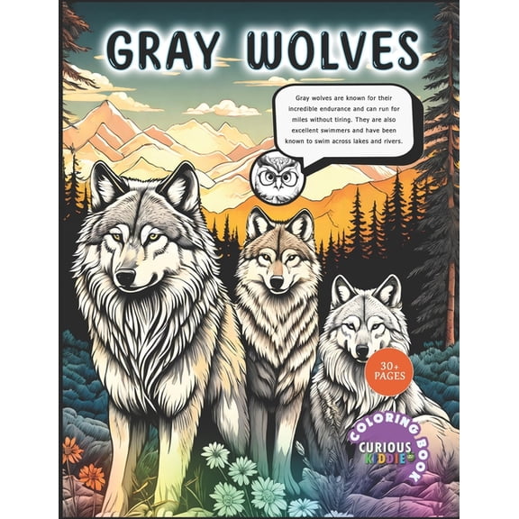 Curious Kiddie: The Amazing Gray Wolf, kids 4-16, wolves coloring book (Paperback)