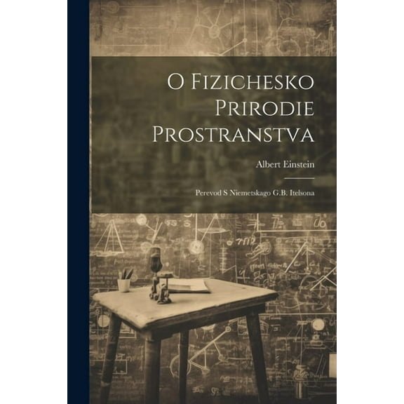 O fizichesko prirodie prostranstva: Perevod s niemetskago G.B. Itelsona (Paperback)