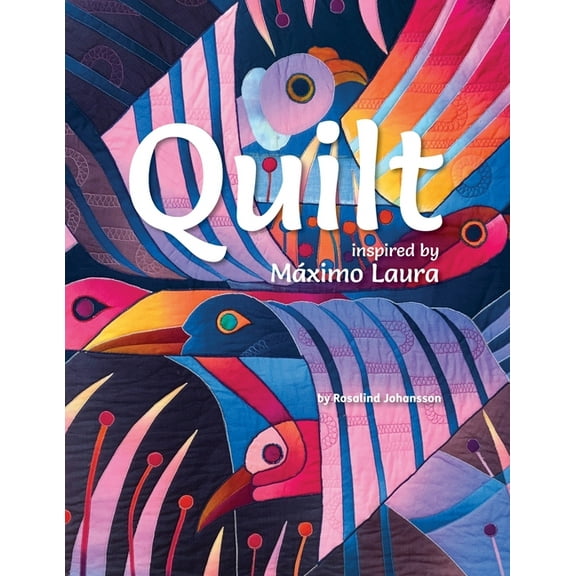 Quilt Inspired by Máximo Laura, (Paperback)