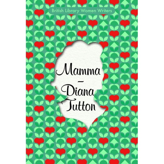 British Library Women Writers: Mamma (Paperback)