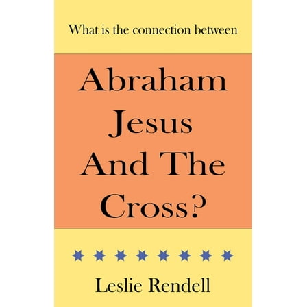 Bible Studies Abraham, Jesus and the Cross, Book 5, (Paperback)