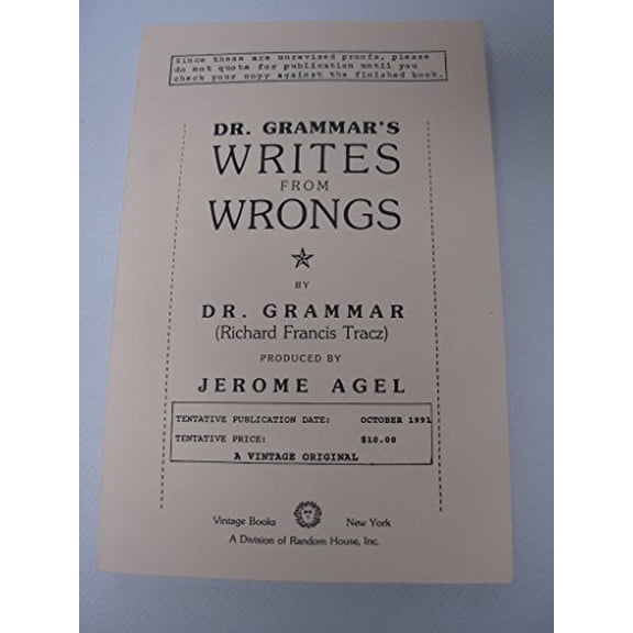 Pre-Owned Dr. Grammar's Writes from Wrongs: A Supremely Authoritative Guide to the Common and Not-So-Common Rules of the English Language Paperback