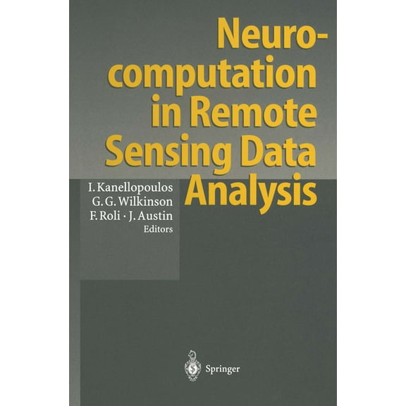 Neurocomputation in Remote Sensing Data Analysis: Proceedings of Concerted Actions "Compares" (Connectionist M, (Hardcover)