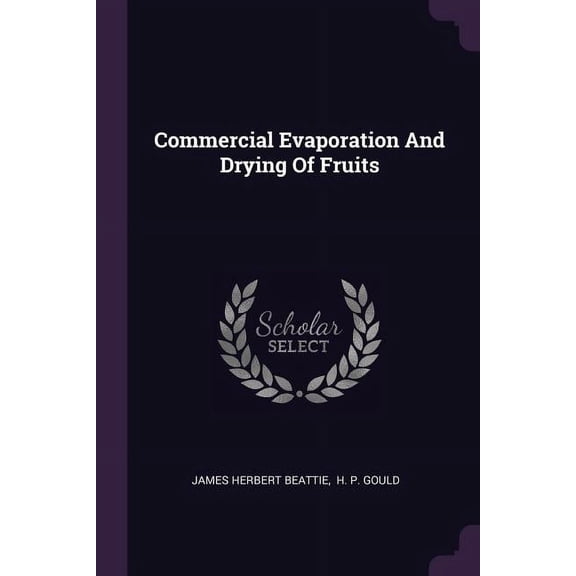 Commercial Evaporation And Drying Of Fruits (Paperback)