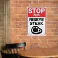 thumbnail image 4 of Stop For Ribeye Steak Sign 12"X8" Metal Signs Aluminum Sign Pre-Drilled Holes For Easy Mounting Indoor Or Outdoor Use For Fence Door Or Gate, 4 of 6