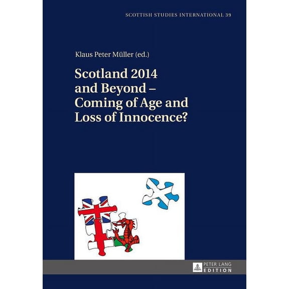 Scottish Studies International: Scotland 2014 and Beyond - Coming of Age and Loss of Innocence? (Hardcover)
