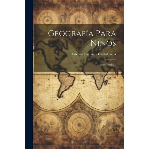 Geografía Para Niños : (1er Grado)... (Paperback)