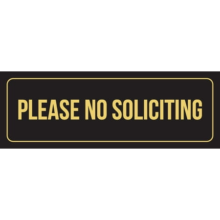 Black Background With Gold Font Please No Soliciting Office Business Retail Outdoor & Indoor Plastic Wall Sign, 3x9