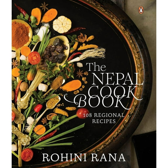 The Nepal Cookbook : 108 Regional Recipes (Hardcover)