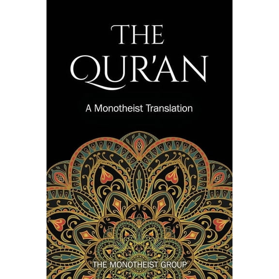 The Qur'an: A Monotheist Translation, (Paperback)
