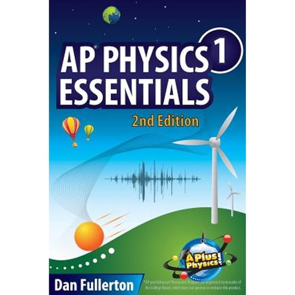 Pre-Owned AP Physics 1 Essentials: An APlusPhysics Guide (Paperback) by Dan Fullerton