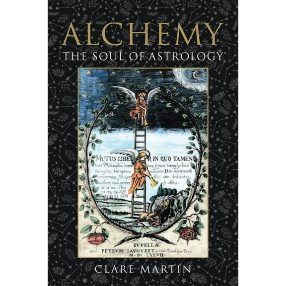 Alchemy: The Soul of Astrology, (Paperback)
