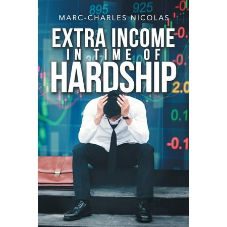 Extra Income in Time of Hardship (Paperback)