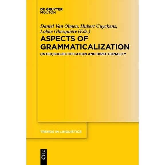 Trends in Linguistics. Studies and Monog Aspects of Grammaticalization: (Inter)Subjectification and Directionality, Book 305, (Paperback)