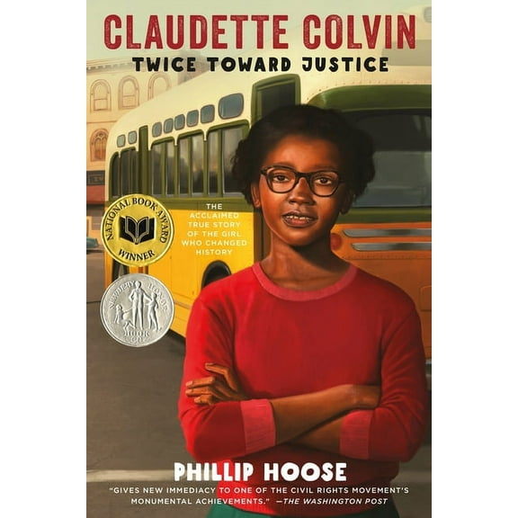 Claudette Colvin: Twice Toward Justice (Newbery Honor Book; National Book Award Winner), (Paperback)