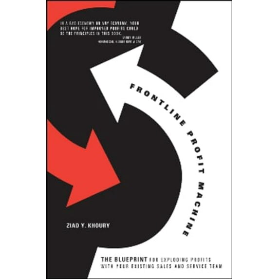 Pre-Owned Frontline Profit Machine: The Khoury Blueprint for Exploding Profits at the Point of Sale (Hardcover) 159079186X 9781590791868