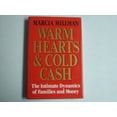thumbnail image 1 of Pre-Owned Warm Hearts and Cold Cash: The Intimate Dynamics of Families and Money (Hardcover) 0029212855 9780029212851, 1 of 1
