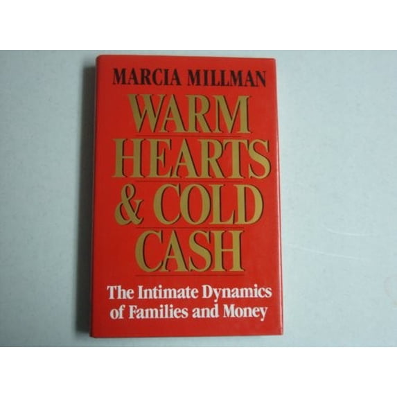 Pre-Owned Warm Hearts and Cold Cash: The Intimate Dynamics of Families and Money (Hardcover) 0029212855 9780029212851