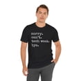 thumbnail image 6 of Sorry can't. tech week. bye. tech Week  funny Theatre joke Unisex T-shirt, 6 of 9