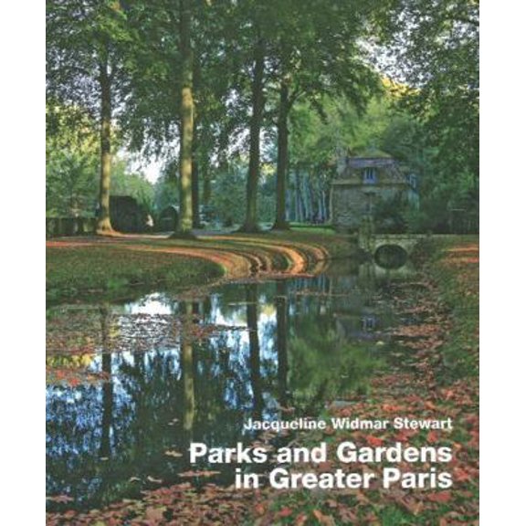 Pre-Owned Parks and Gardens in Greater Paris (Hardcover) 3936681511 9783936681512