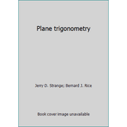 Plane trigonometry [Hardcover - Used]