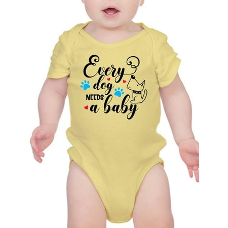 

Every Dog Needs A Baby Bodysuit Infant -Smartprints Designs 24 Months