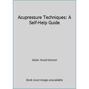 Acupressure Techniques: A Self-Help Guide, Used [Paperback]