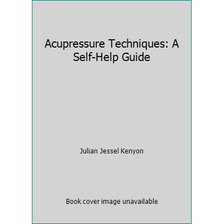 Acupressure Techniques: A Self-Help Guide, Used [Paperback]