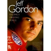 Jeff Gordon : Racing's Driving Force (Hardcover)
