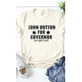 thumbnail image 3 of John Dutton For Governer Graphic Tee T-Shirt, 3 of 6