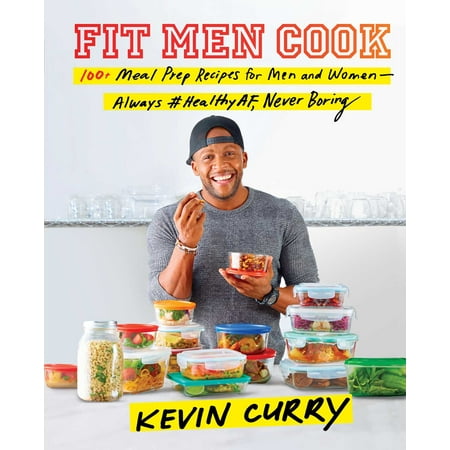 Fit Men Cook : 100+ Meal Prep Recipes for Men and Women—Always #HealthyAF, Never (Best College Meals To Cook)