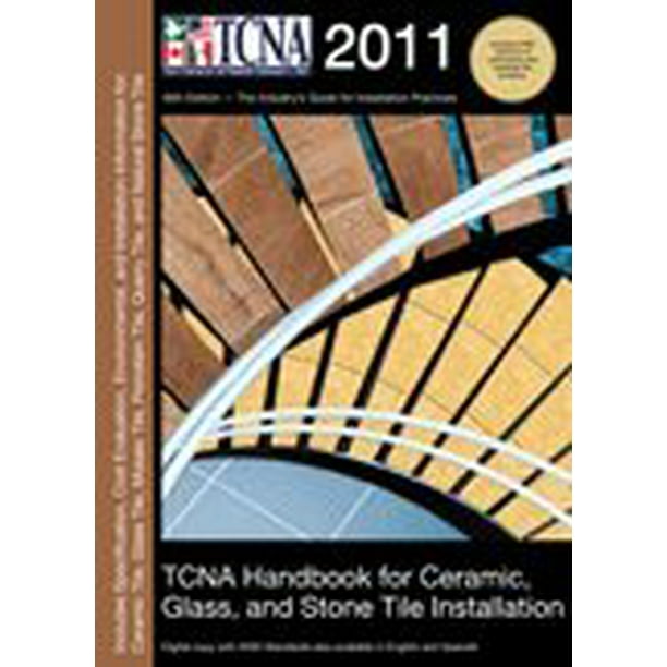 TCNA Handbook for Ceramic, Glass, and Stone Tile Installation 2011, Pre