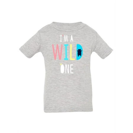 

I m A Wild One T-Shirt Infant -Image by Shutterstock 12 Months