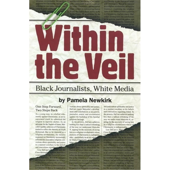 Within the Veil: Black Journalists, White Media, (Paperback)