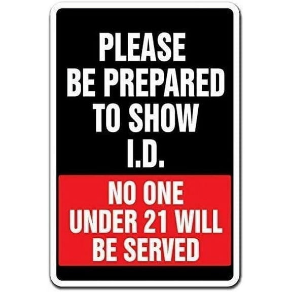 Tin Sign Vintage Metal Sign Be Prepared to Show I.D. No One Under 21 Served Sign Bar Alcohol Liquor Store Sign Man Cave Decorative Aluminum Sign 11.8" X 7.8"