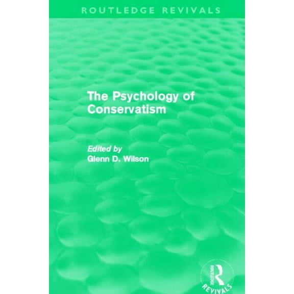 Routledge Revivals The Psychology of Conservatism (Routledge Revivals), (Hardcover)
