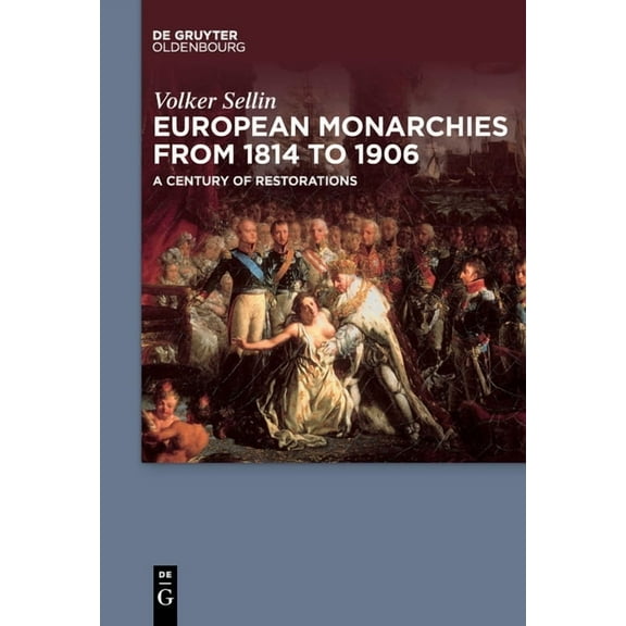 European Monarchies from 1814 to 1906: A Century of Restorations, (Paperback)