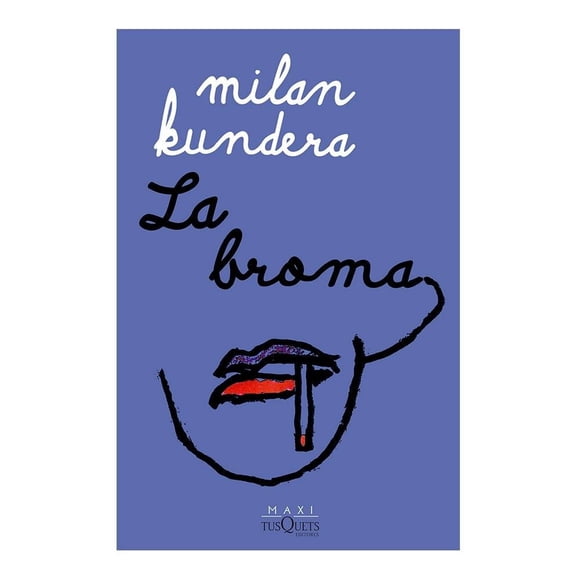 La Broma Tusquets Milan Kundera
