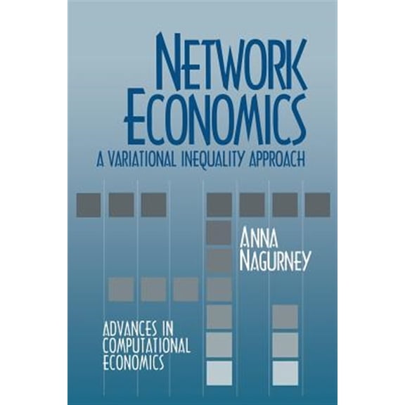 Pre-Owned Advances in Computational Economics: Network Economics: A Variational Inequality Approach (Paperback)