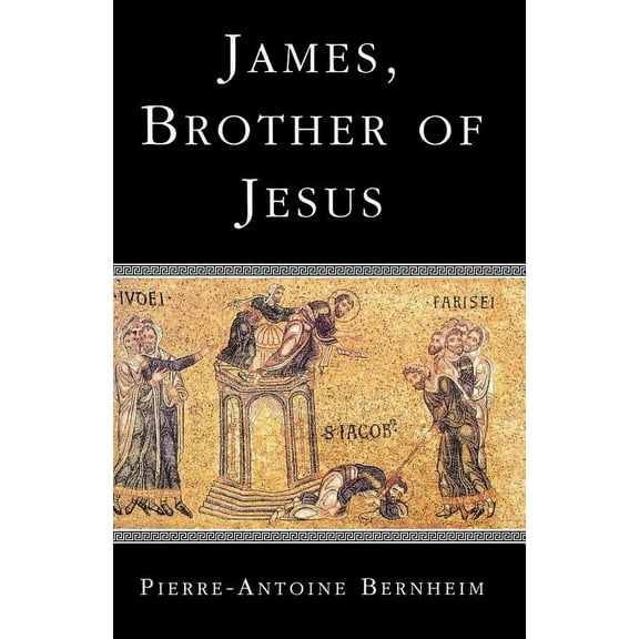 James, Brother of Jesus, (Paperback)