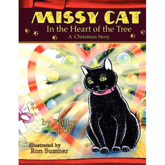 Pre-Owned Missy Cat in the Heart of the Tree a Christmas Story : A Christmas Story
