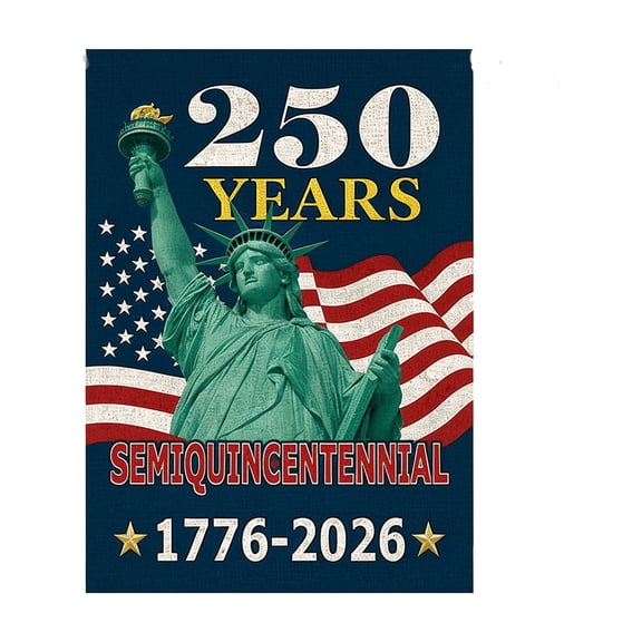 250 Years America Garden Flag, 250th Anniversary USA Patriotic Single-Sided Banner,Statue of Liberty Design, 12 x 18 Inch, 1776-2026 Semiquincentennial