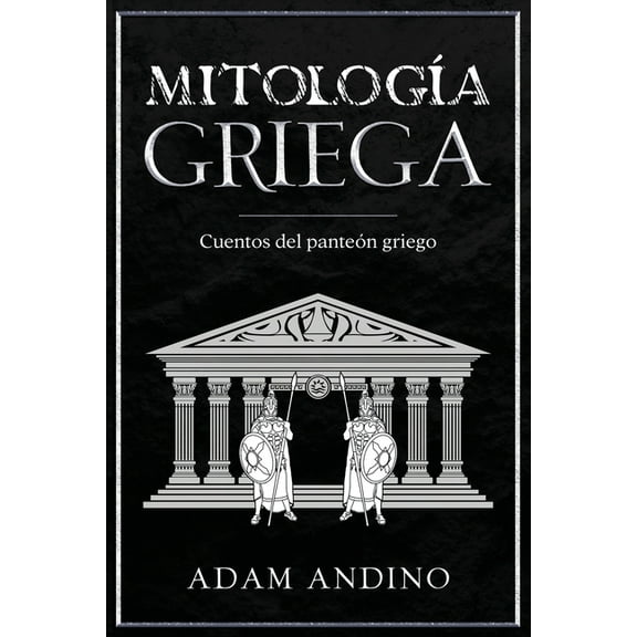 MitologÃ­a Griega: Cuentos del panteÃ³n griego, (Paperback)