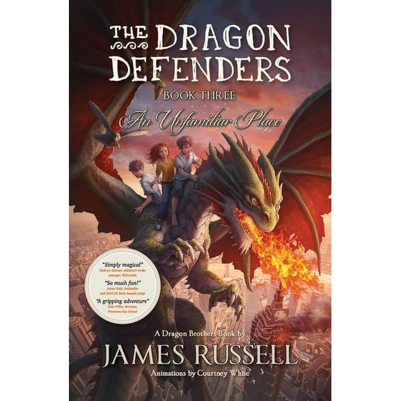 Dragon Defenders The Dragon Defenders - Book Three: An Unfamiliar Place, Book 3, (Paperback)