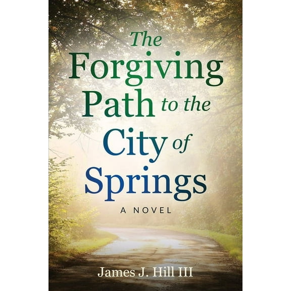 The Forgiving Path to the City of Springs, (Paperback)