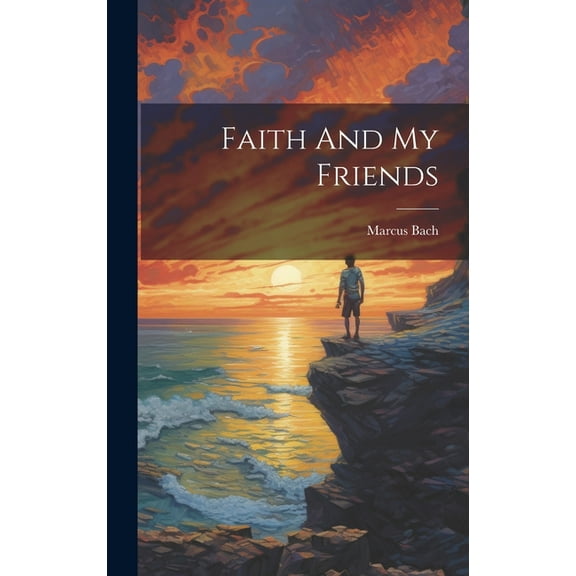 Faith And My Friends (Hardcover)